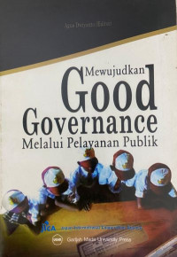 Mewujudkan Good Governance Melalui Pelayanan Publik