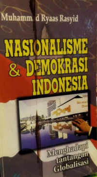 Nasionalisme & Demokrasi Indonesia: Menghadapi Tantangan Globalisasi