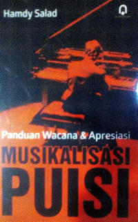 Panduan Wacana & Apresiasi MUSIKALISASI PUISI