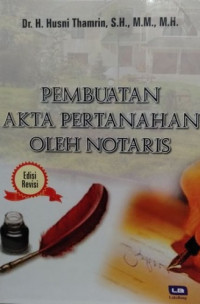 Pembuatan Akta Pertanahan Oleh Notaris