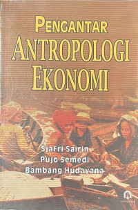 Pengantar antropologi Ekonomi