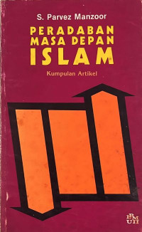 Peradaban Masa Depan Islam: Kumpulan Artikel