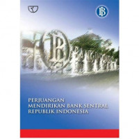 Perjuangan Mendirikan Bank Sentral Republik Indonesia