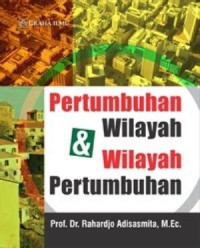 Pertumbuhan Wilayah dan Wilayah Pertumbuhan