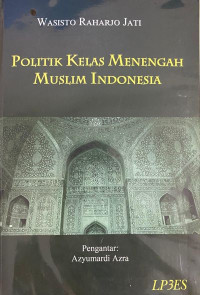 Politik Kelas Menengah Muslim Indonesia