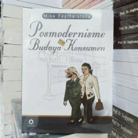 Posmodernisme dan Budaya Konsumen