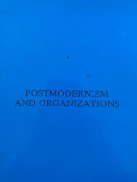 Postmodernism And Organizations