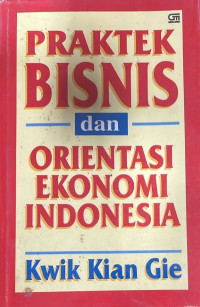 Praktek Bisnis Orientasi Ekonomi Indonesia