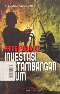 Prinsip Hukum Investasi Pertambangan Umum