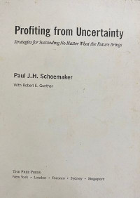 Profiting from Uncertainty: Strategies for Succeeding No Matter What the Future Brings