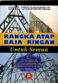 RANGKA ATAP BAJA RINGAN: Untuk Semua