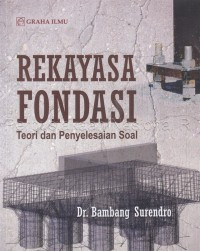 Rekayasa Fondasi : Teori dan Penyelesaian Soal