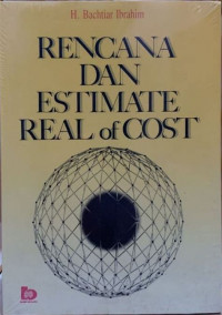 RENCANA DAN ESTIMATE REAL OF COST