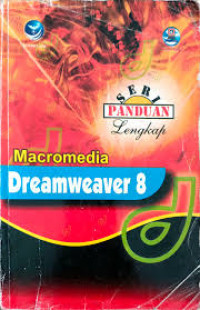 Seri Panduan Lengkap Macromedia Dreamweaver 8