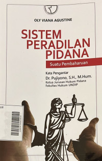 Sistem Peradilan Pidana : Suatu Pembaharuan