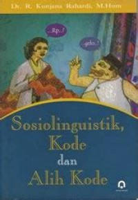 Sosiolinguistik, Kode dan Alih Kode