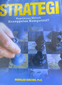 Strategi Bagaimana Meraih Keunggulan Kompetitif