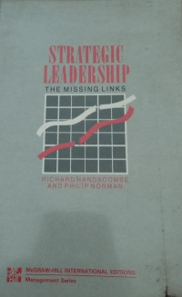 Strategic Leadership: The Missing Links