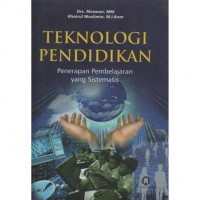 Teknologi Pendidikan: Penerapan Pembelajaran yang Sistematis