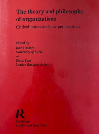 The Theory and Philosophy of Organizations