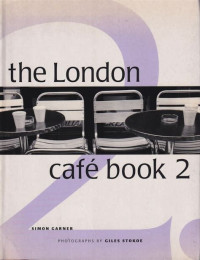 The London Cafe Book 2