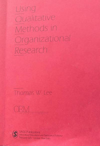 Using Qualitative Methods in Organizational Research