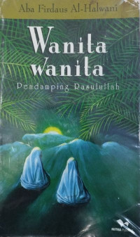 Wanita-Wanita Pendamping Rasulullah